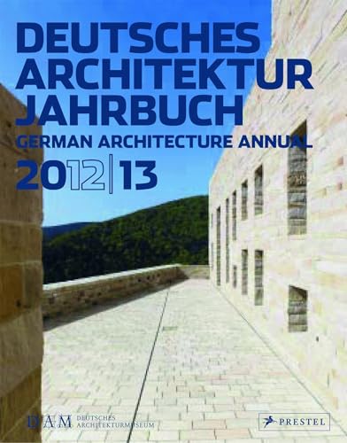 Deutsches Architektur Jahrbuch 2012/13: German Architecture Annual 2012/13: Deutsch-Englisch. Hrsg: DAM Architekturmuseum Frankfurt